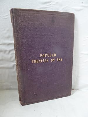 A Popular Treatise on Tea: Its Qualities and Effects