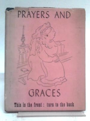 Imagen del vendedor de Prayers and Graces: A Little Book of Extraordinary Piety a la venta por World of Rare Books
