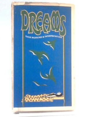 Seller image for Dreams, Their Meaning and Interpretation for sale by World of Rare Books