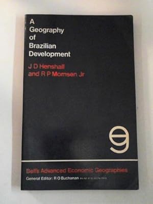 Seller image for A geography of Brazilian development (Advanced Economic Geography S for sale by Cotswold Internet Books