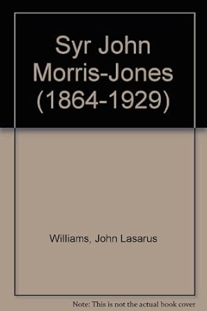 Seller image for Syr John Morris-Jones (1864-1929) for sale by WeBuyBooks