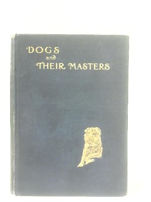 Imagen del vendedor de Dogs and Their Masters a la venta por World of Rare Books