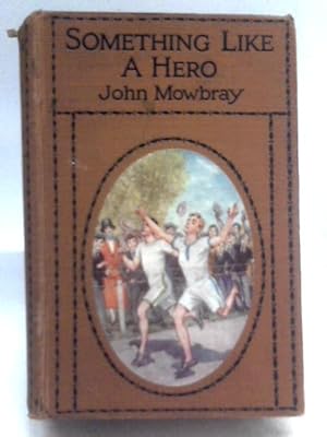 Image du vendeur pour Something Like A Hero mis en vente par World of Rare Books