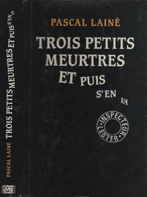 Seller image for Trois petits meurtres et puis s'en va for sale by Dmons et Merveilles