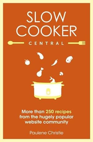 Immagine del venditore per Slow Cooker Central: 01 (Slow Cooker Central, 1) venduto da WeBuyBooks 2