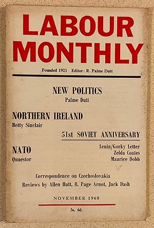 Imagen del vendedor de Labour Monthly November 1968 / A LETTER TO GORKY FROM LENIN (September 15, 1919) / R Palme Dutt "Birth-Pangs Of New Politics" / Betty Sinclair "Northern Ireland: The Battle For Civil Rights" / QUaestor "NATO: Back To Realities" / Zelda Kahan Coates "Memories Of Lenin" / Maurice Dobb "Soviet Agricultural Collectivisation" / Czechoslavia - Lessons For Us All a la venta por Shore Books