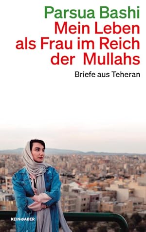 Bild des Verkufers fr Mein Leben als Frau im Reich der Mullahs: Briefe aus Teheran zum Verkauf von getbooks GmbH