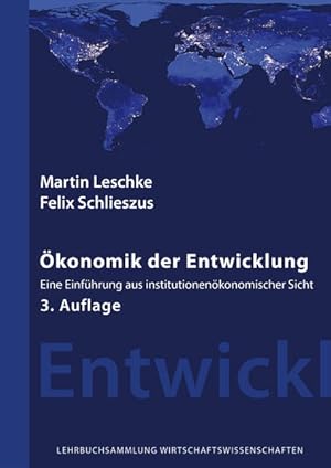 Image du vendeur pour konomik der Entwicklung: Eine Einfhrung aus institutionenkonomischer Sicht (Lehrbuchsammlung Wirtschaftswissenschaften) mis en vente par getbooks GmbH