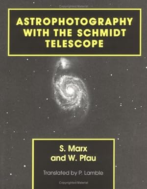 Bild des Verkufers fr Astrophotography with the Schmidt Telescope zum Verkauf von WeBuyBooks
