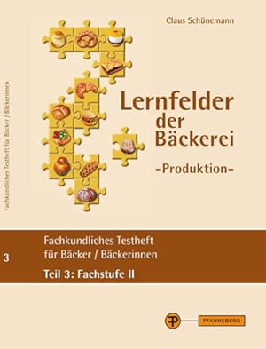 Bild des Verkufers fr Lernfelder der Bckerei - Produktion Testheft 3: Fachstufe II: Fachkundliches Testheft fr Bcker / Bckerinnen Teil 3: Fachstufe II zum Verkauf von getbooks GmbH