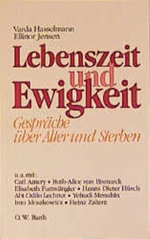 Seller image for Lebenszeit und Ewigkeit. Gesprche ber Alter und Sterben for sale by buchlando-buchankauf