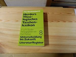 Imagen del vendedor de Herders theologisches Taschenlexikon; Teil: Bd. 8., Unterscheidung der Geister bis Zukunft : Literatur u. Reg. Herderbcherei ; Bd. 458 a la venta por Versandantiquariat Schfer