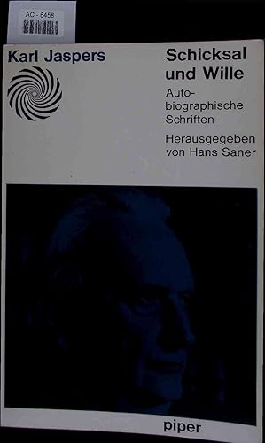 Image du vendeur pour Schicksal und Wille. Autobiographische Schriften. mis en vente par Antiquariat Bookfarm