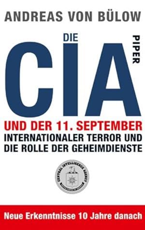 Bild des Verkufers fr Die CIA und der 11. September: Internationaler Terror und die Rolle der Geheimdienste zum Verkauf von buchlando-buchankauf