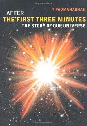 Seller image for After the First Three Minutes: The Story of Our Universe for sale by WeBuyBooks