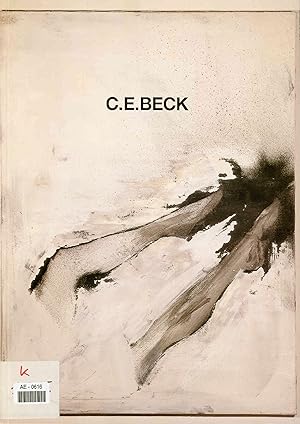 Image du vendeur pour C. E. Beck. Bilder und Zeichnungen 1983-1985. mis en vente par Antiquariat Bookfarm