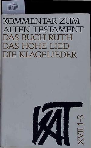 Imagen del vendedor de Kommentar Zum Alten Testament. Das Buch Ruth Das Hohe Lied Die Klagelieder. a la venta por Antiquariat Bookfarm