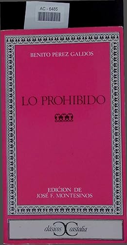 Imagen del vendedor de Lo prohibido. Edition, introduction y notas de Jose F. Montesinos. a la venta por Antiquariat Bookfarm