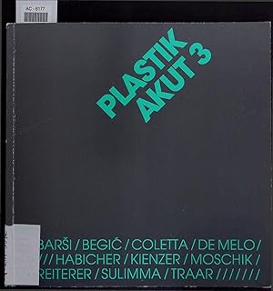 Imagen del vendedor de Plastik Akut 3. Katalog' zur Sonderausstellung in der Krntner Landesgalerie Klagenfurt '92 a la venta por Antiquariat Bookfarm