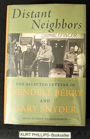 Distant Neighbors: The Selected Letters of Wendell Berry & Gary Snyder