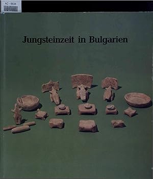 Imagen del vendedor de Jungsteinzeit in Bulgarien (Neolithikum und neolithikum). a la venta por Antiquariat Bookfarm