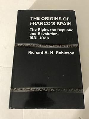 The origins of Franco's Spain;: The Right, the Republic and revolution, 1931-1936 (Library of pol...
