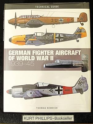 German Fighter Aircraft of World War II: 1939-45 (Technical Guides)