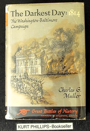 Seller image for The Darkest Day: 1814 The Washington-Baltimore Campaign. (Great Battles of History) for sale by Kurtis A Phillips Bookseller