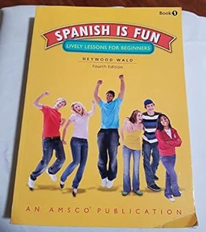 Seller image for Spanish Is Fun, Lively Lessons for Beginners, Book 1 for sale by WeBuyBooks