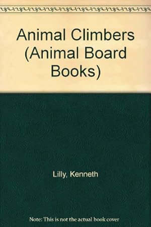 Bild des Verkufers fr Animal Climbers (Animal Board Books) zum Verkauf von WeBuyBooks