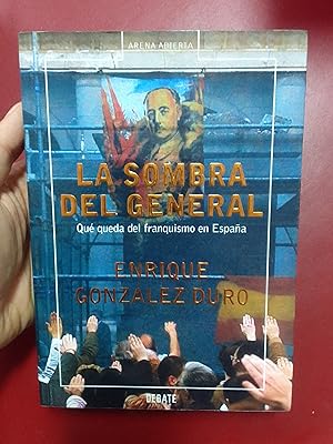 Image du vendeur pour La sombra del general. Qu queda del franquismo en Espaa mis en vente par Librera Eleutheria
