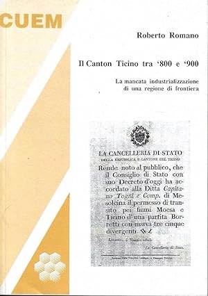Il Canton Ticino tra '800 e '900. La mancata industrializzazione di una regione di frontiera