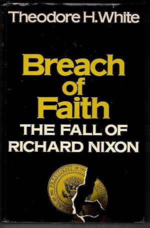 Seller image for Breach of Faith: The Fall of Richard Nixon for sale by Ainsworth Books ( IOBA)