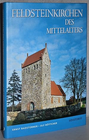 Feldsteinkirchen des Mittelalters in Brandenburg und in Meckelnburg-Vorpommern. 1. Aufl. Fotos vo...