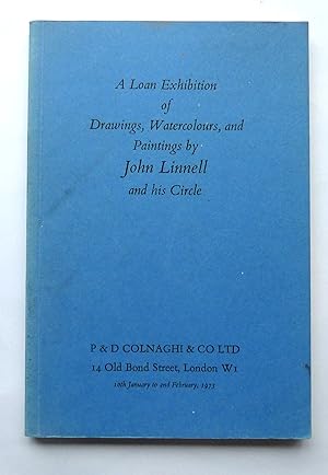 A Loan Exhibition of Drawings, Watercolours, and Paintings by John Linnell and His Circle. P.& D....