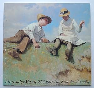 Alexander Mann 1853-1908. The Fine Art Society, London 18 April-6 May 1983.