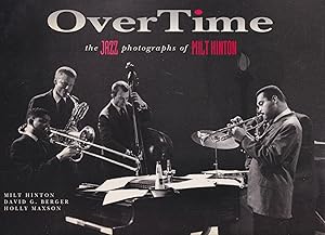 Image du vendeur pour OverTime. The Jazz Photographs of Milt Hinton mis en vente par In 't Wasdom - antiquariaat Cornelissen & De Jong