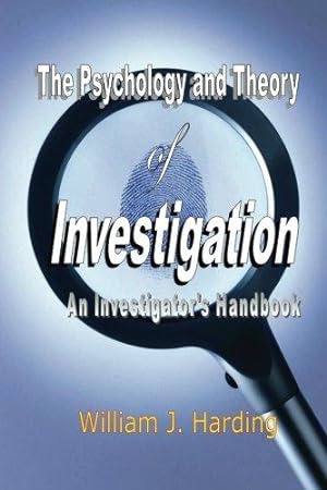 Bild des Verkufers fr The Psychology and Theory of Investigation: An Investigator's Handbook: Volume 1 zum Verkauf von WeBuyBooks 2