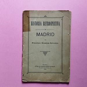 Seller image for Historia Retrospectiva de Madrid. for sale by Carmichael Alonso Libros