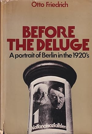 Imagen del vendedor de Before the Deluge. A Portait of Berlin in the 1920's a la venta por In 't Wasdom - antiquariaat Cornelissen & De Jong