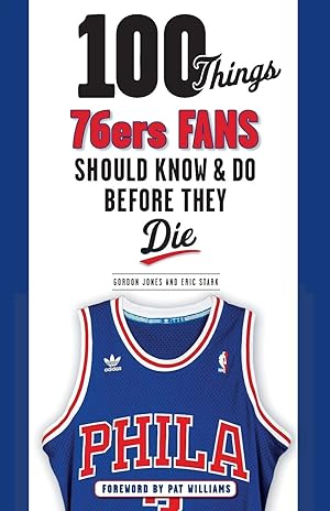 Seller image for 100 Things 76ers Fans Should Know & Do Before They Die (100 Things.Fans Should Know) for sale by Redux Books