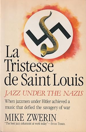 Imagen del vendedor de LA Tristesse De Saint Louis. Jazz Under the Nazis a la venta por In 't Wasdom - antiquariaat Cornelissen & De Jong
