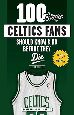 Seller image for 100 Things Celtics Fans Should Know & Do Before They Die (100 Things.Fans Should Know) for sale by Redux Books