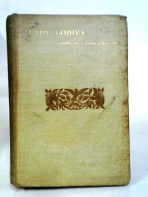 Image du vendeur pour Lady Godiva, A Story of Saxon England mis en vente par World of Rare Books