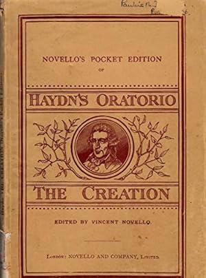 Bild des Verkufers fr Haydn's Oratorio - The Creation - A Sacred Oratorio In Vocal Score Composed in the Years 1797 and 1798 By J. Haydn zum Verkauf von WeBuyBooks 2