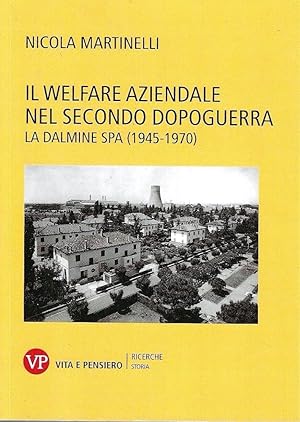 Il welfare aziendale nel secondo dopoguerra. La Dalmine SPA (1945-1970)