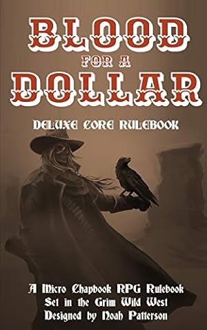 Bild des Verkufers fr Blood for a Dollar: Deluxe Core Rulebook zum Verkauf von WeBuyBooks 2