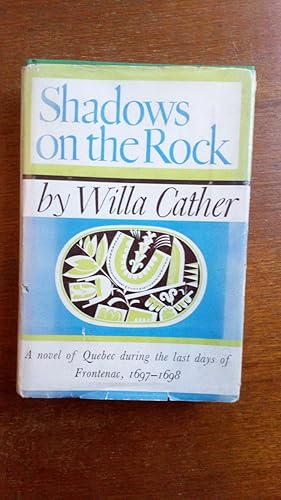 Shadows on the Rock: A novel of Quebec during the last days of Frontenac, 1697-1698