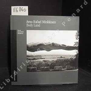 Seller image for Arno Rafael Minkkinen. Body Land for sale by Librairie-Bouquinerie Le Pre Pnard