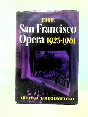 Bild des Verkufers fr The San Francisco Opera 1923-1961 zum Verkauf von World of Rare Books